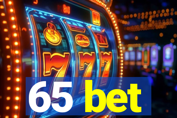65 bet